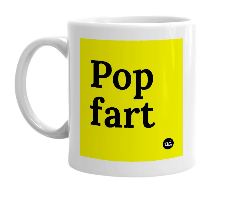 White mug with 'Pop fart' in bold black letters