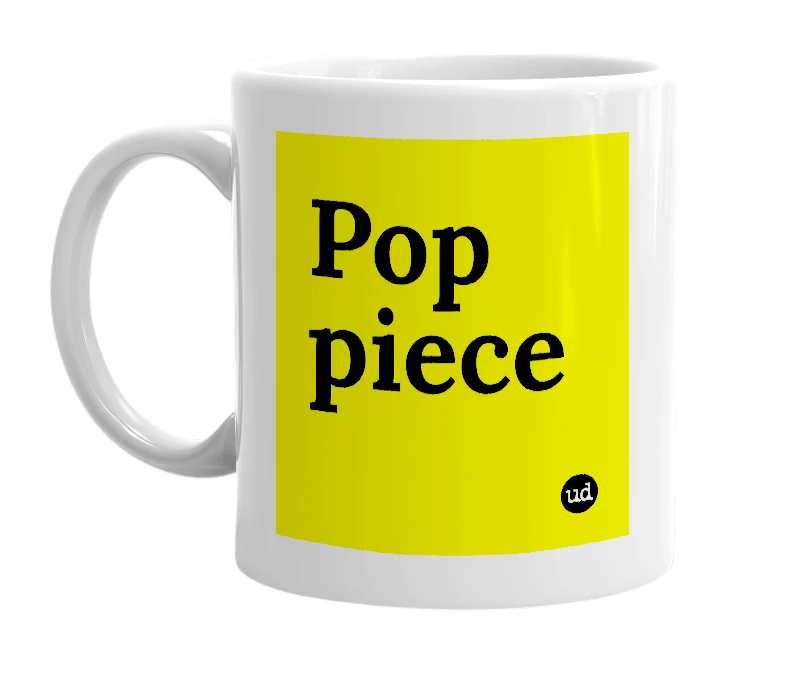 White mug with 'Pop piece' in bold black letters