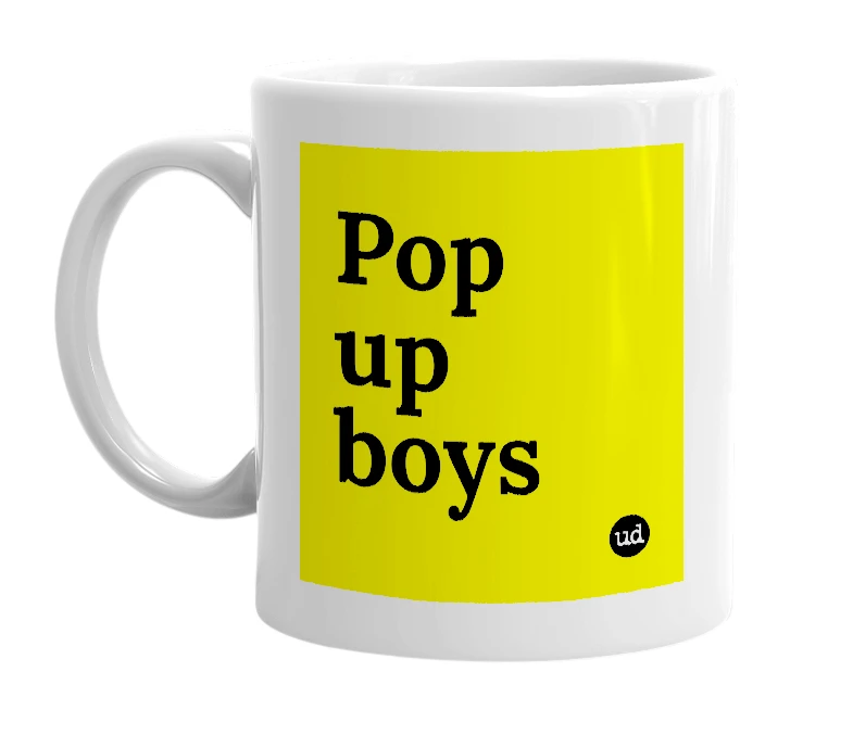 White mug with 'Pop up boys' in bold black letters