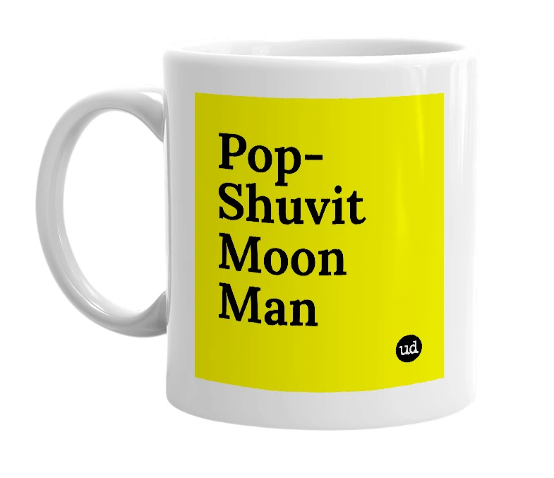 White mug with 'Pop-Shuvit Moon Man' in bold black letters