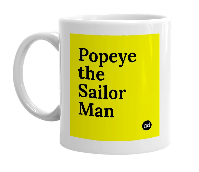 White mug with 'Popeye the Sailor Man' in bold black letters