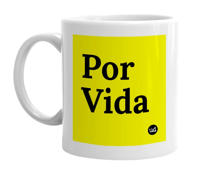 White mug with 'Por Vida' in bold black letters