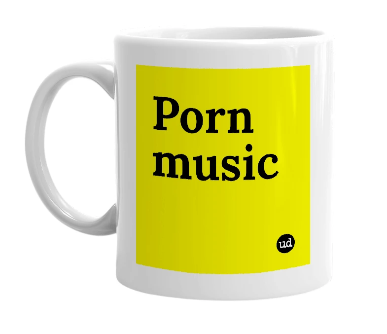 White mug with 'Porn music' in bold black letters