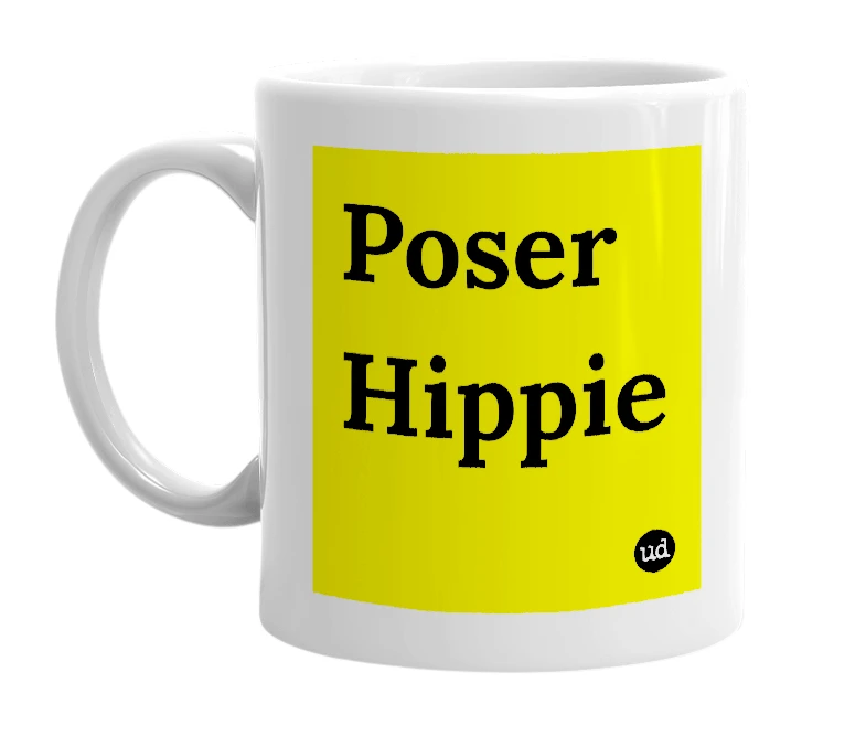 White mug with 'Poser Hippie' in bold black letters