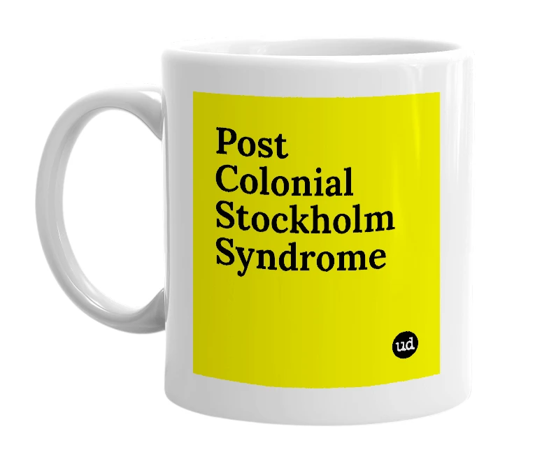 White mug with 'Post Colonial Stockholm Syndrome' in bold black letters