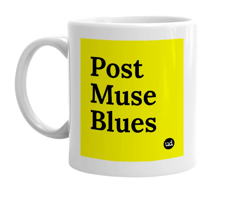 White mug with 'Post Muse Blues' in bold black letters