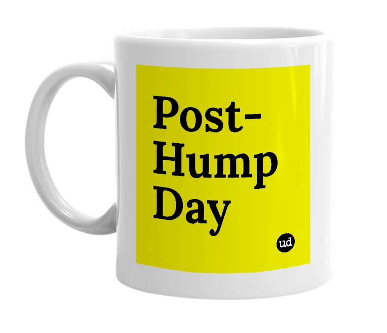 White mug with 'Post-Hump Day' in bold black letters