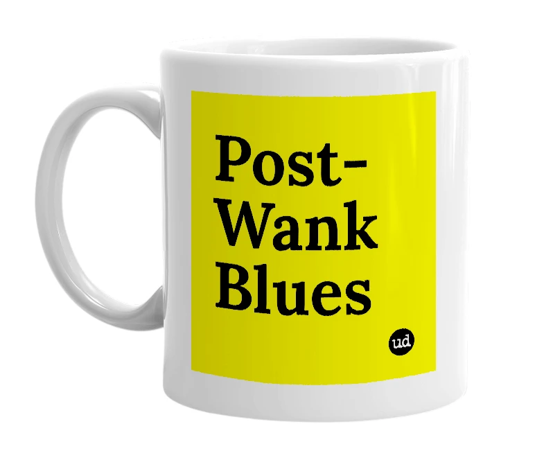 White mug with 'Post-Wank Blues' in bold black letters