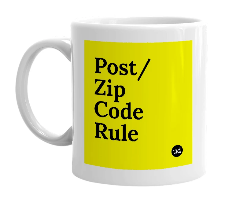White mug with 'Post/Zip Code Rule' in bold black letters