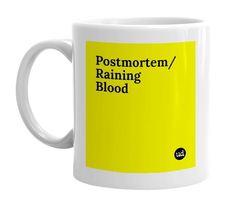 White mug with 'Postmortem/Raining Blood' in bold black letters