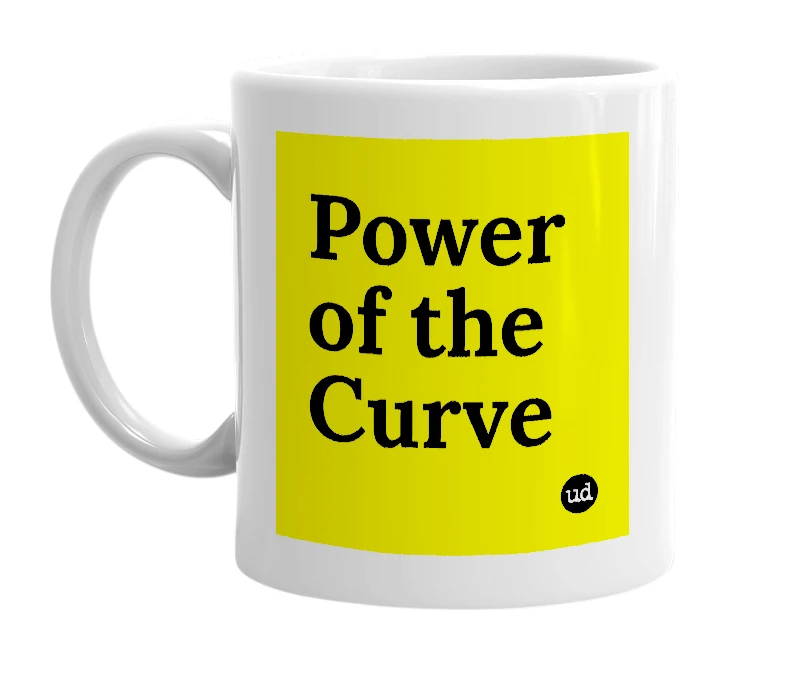 White mug with 'Power of the Curve' in bold black letters
