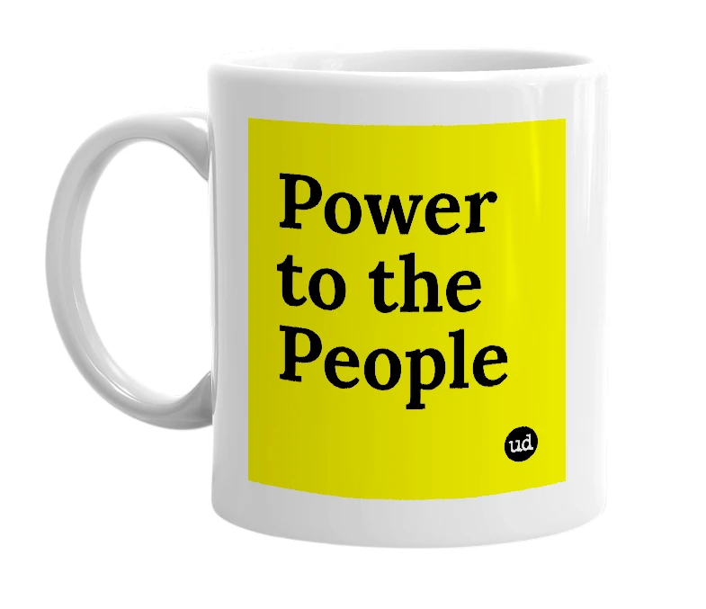 White mug with 'Power to the People' in bold black letters