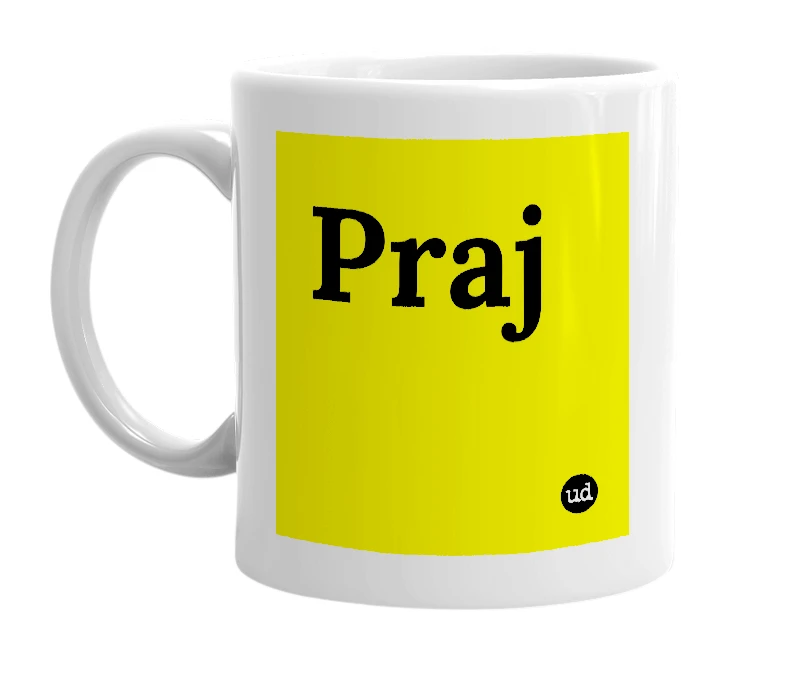 White mug with 'Praj' in bold black letters