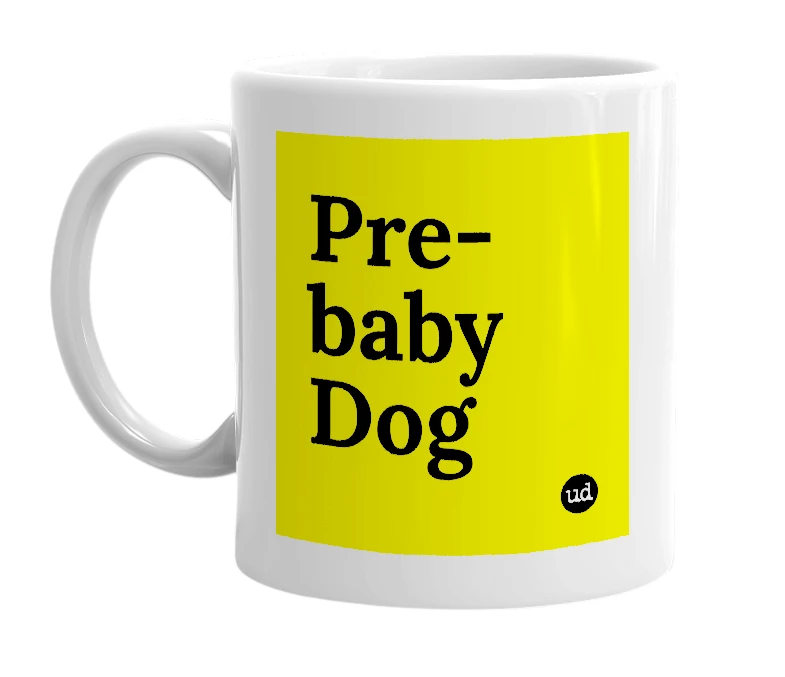 White mug with 'Pre-baby Dog' in bold black letters