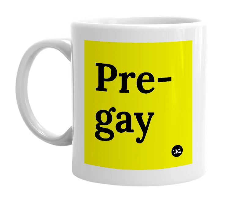 White mug with 'Pre-gay' in bold black letters