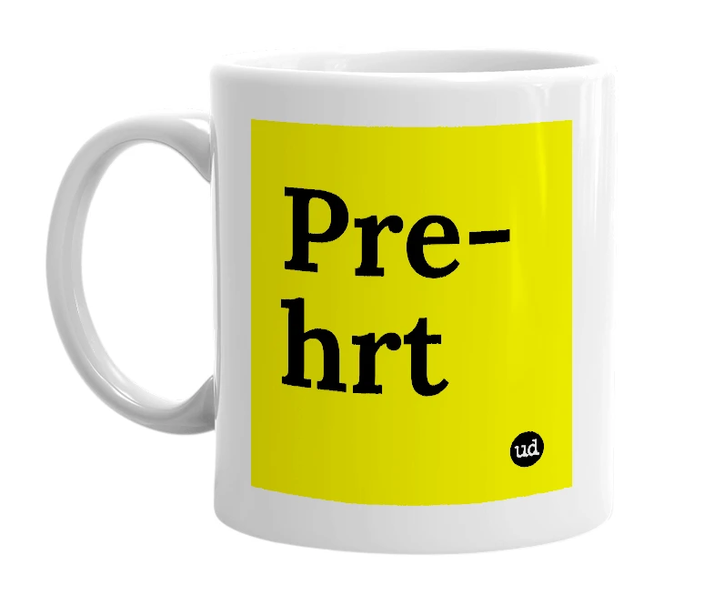 White mug with 'Pre-hrt' in bold black letters