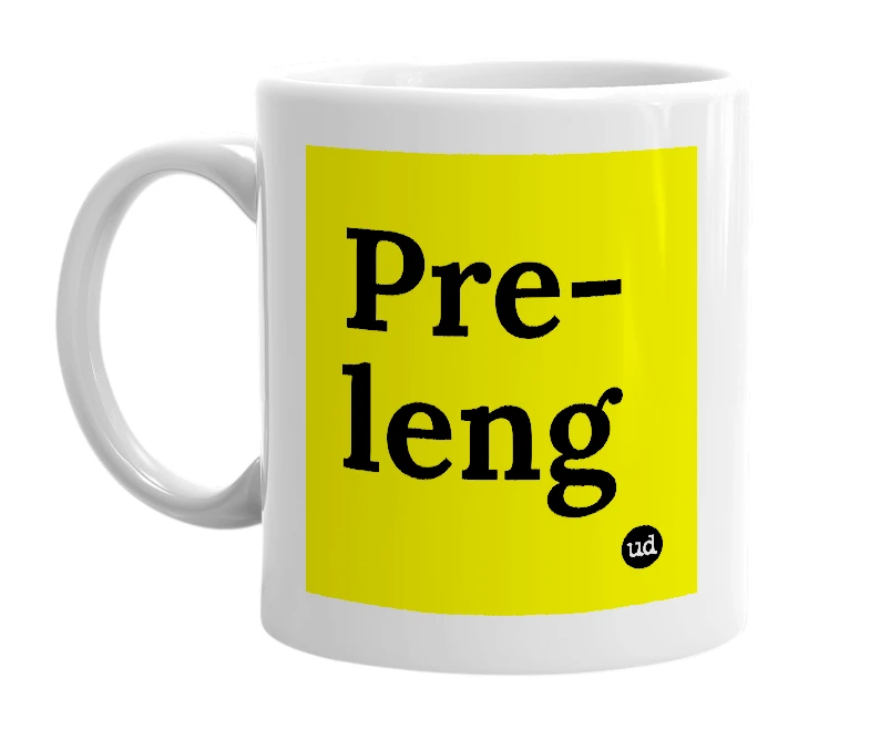 White mug with 'Pre-leng' in bold black letters