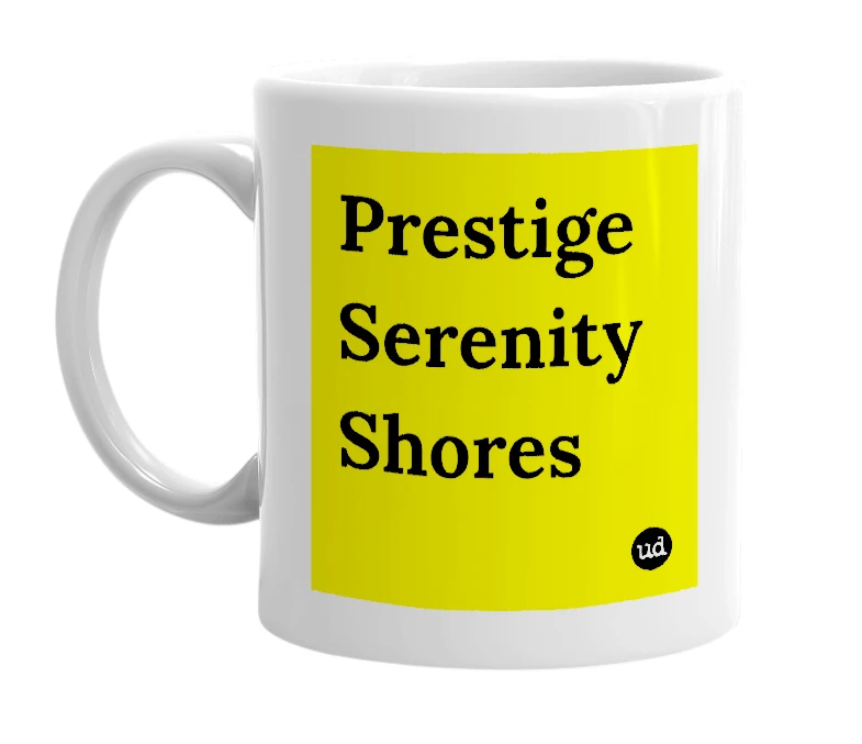 White mug with 'Prestige Serenity Shores' in bold black letters