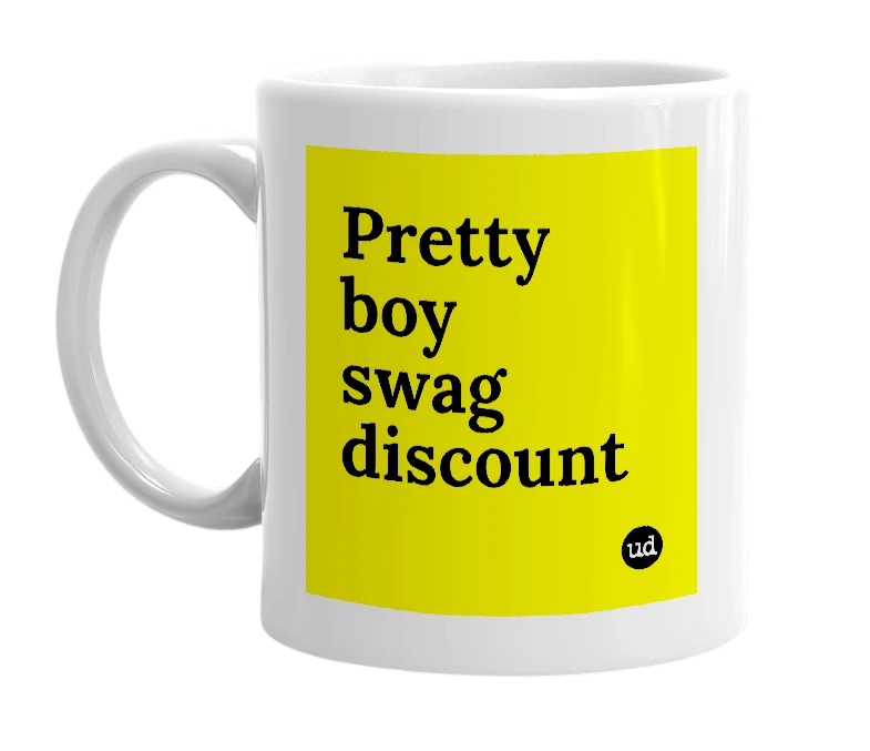 White mug with 'Pretty boy swag discount' in bold black letters