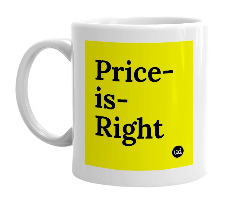 White mug with 'Price-is-Right' in bold black letters