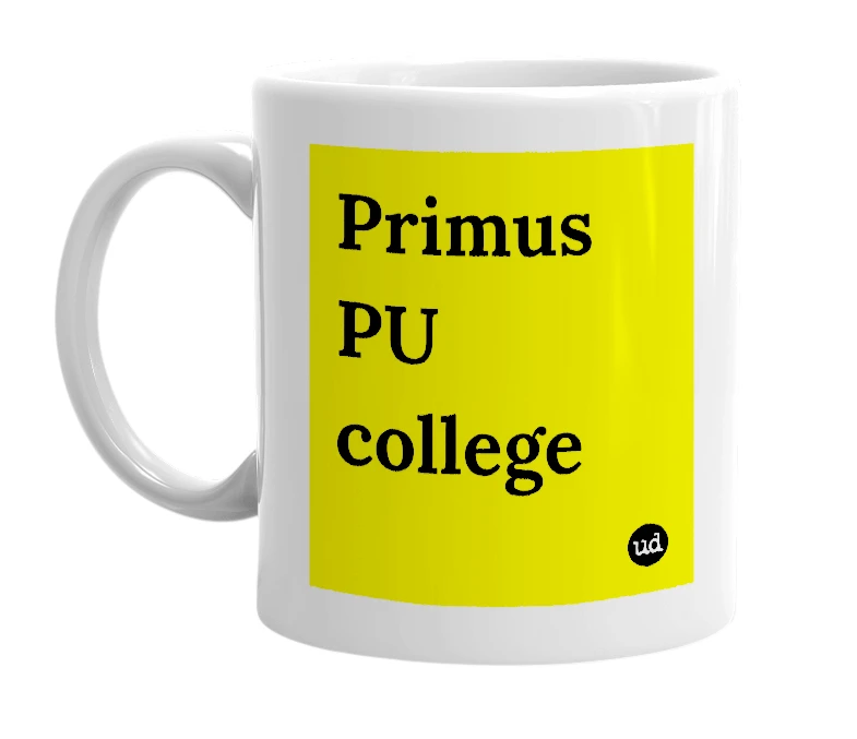 White mug with 'Primus PU college' in bold black letters