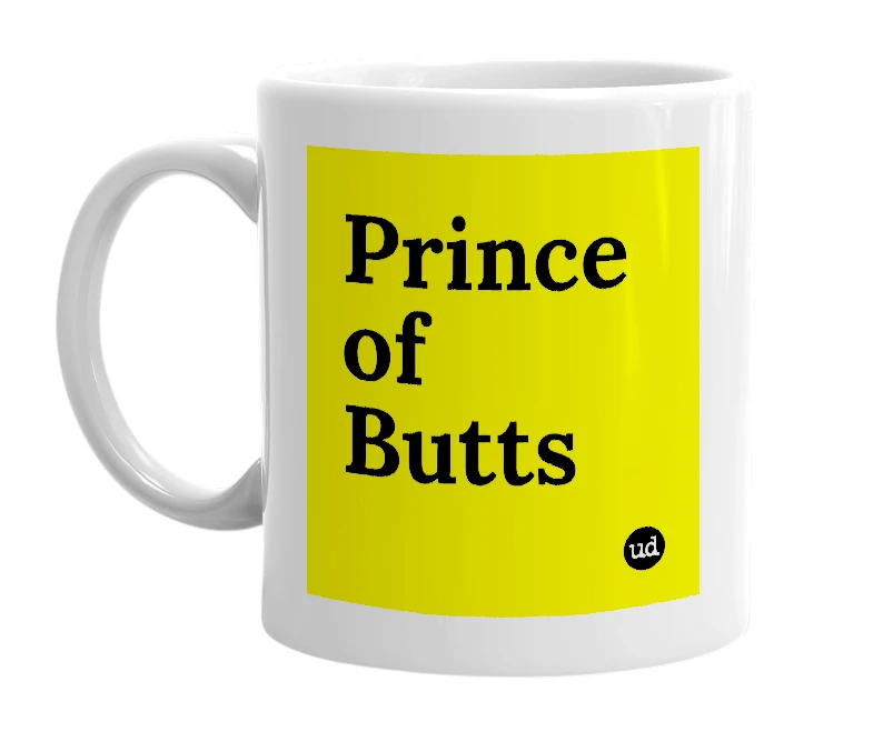 White mug with 'Prince of Butts' in bold black letters