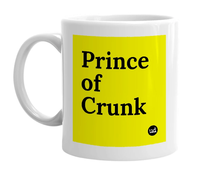 White mug with 'Prince of Crunk' in bold black letters