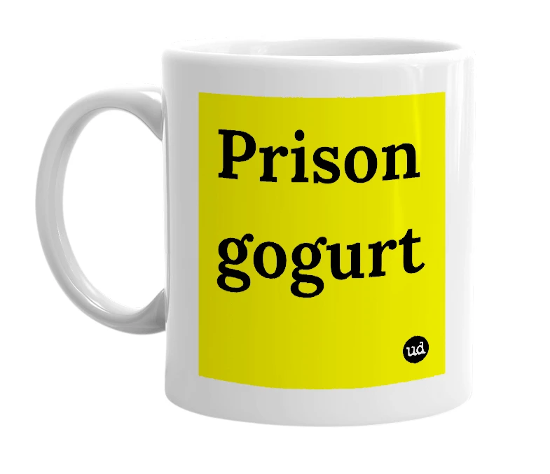 White mug with 'Prison gogurt' in bold black letters