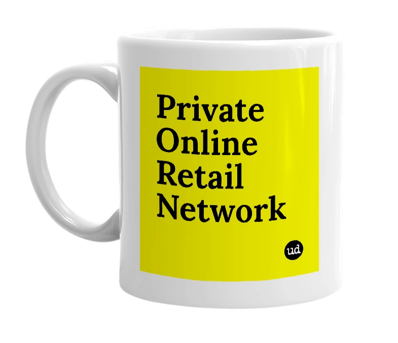 White mug with 'Private Online Retail Network' in bold black letters