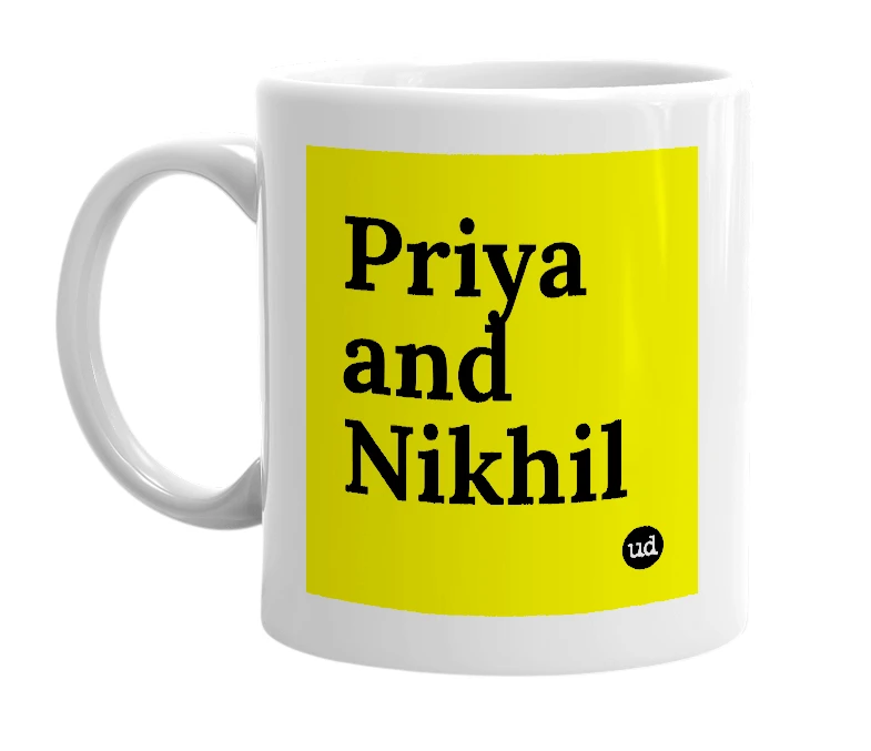 White mug with 'Priya and Nikhil' in bold black letters