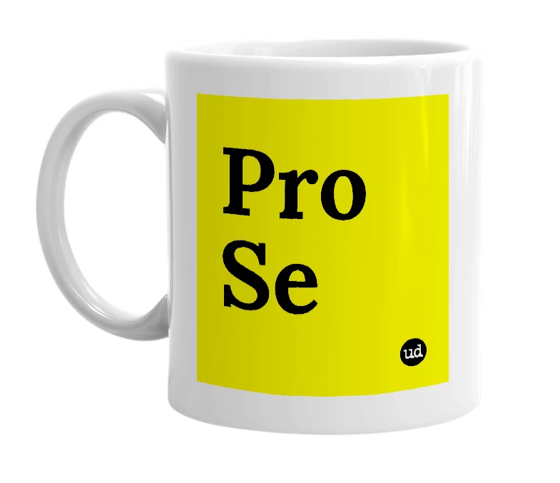White mug with 'Pro Se' in bold black letters