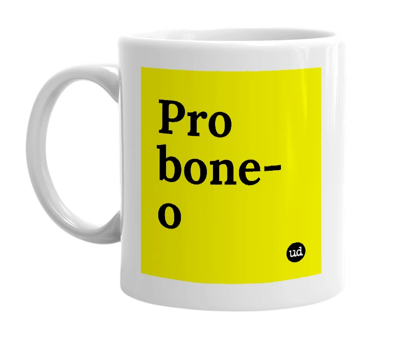 White mug with 'Pro bone-o' in bold black letters