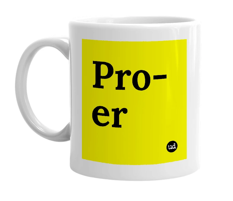 White mug with 'Pro-er' in bold black letters