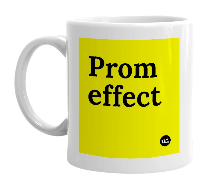 White mug with 'Prom effect' in bold black letters