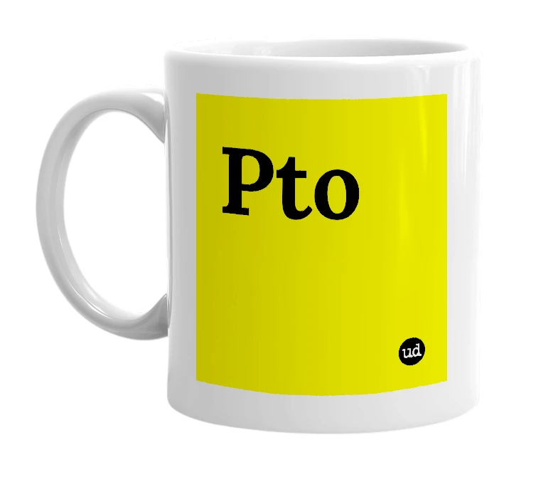 White mug with 'Pto' in bold black letters