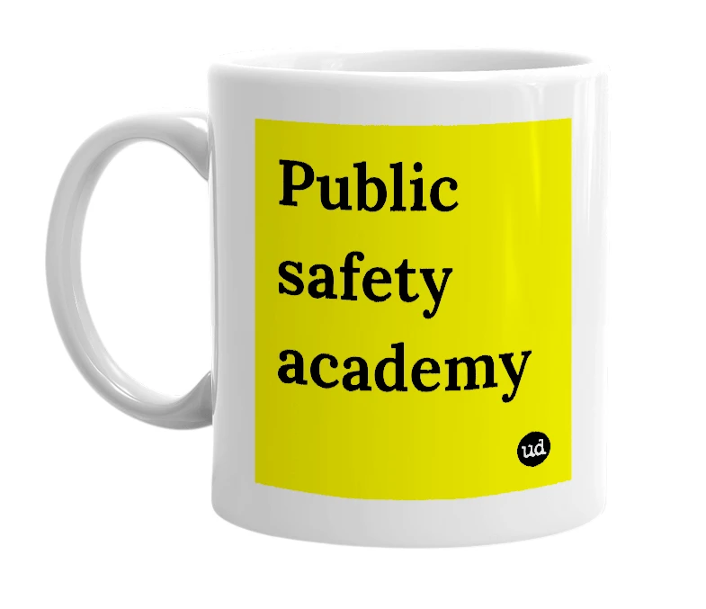 White mug with 'Public safety academy' in bold black letters