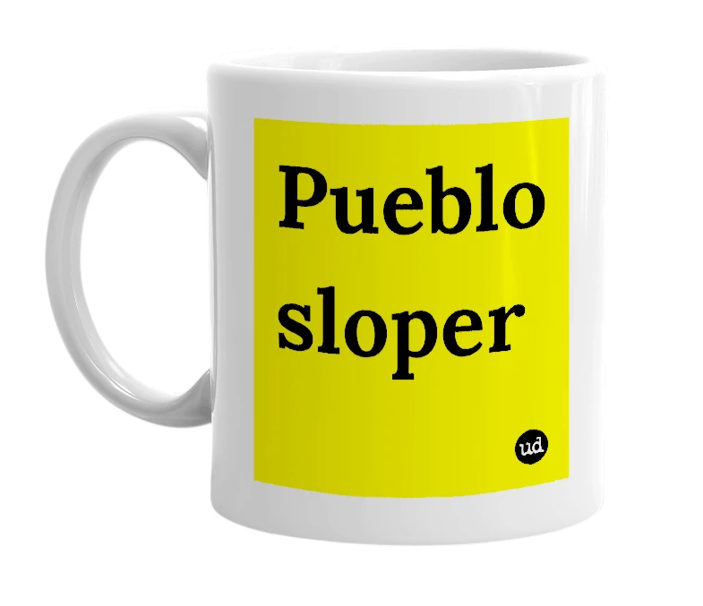White mug with 'Pueblo sloper' in bold black letters