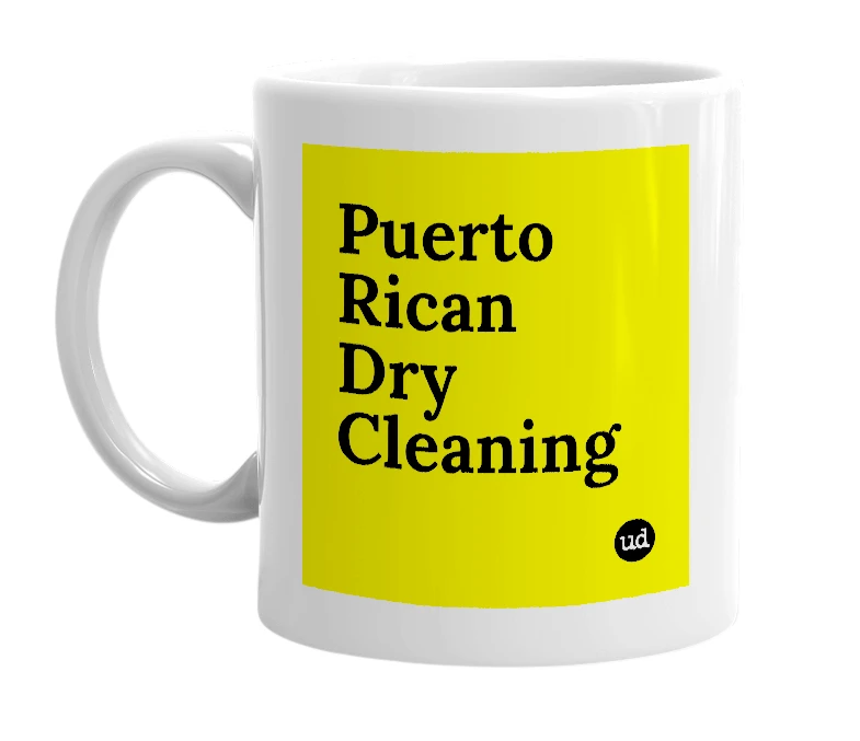 White mug with 'Puerto Rican Dry Cleaning' in bold black letters