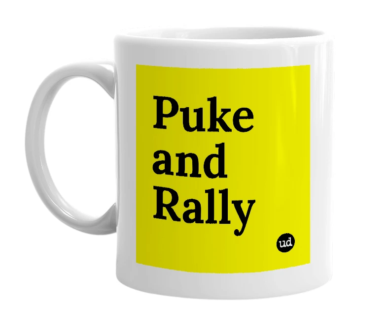 White mug with 'Puke and Rally' in bold black letters