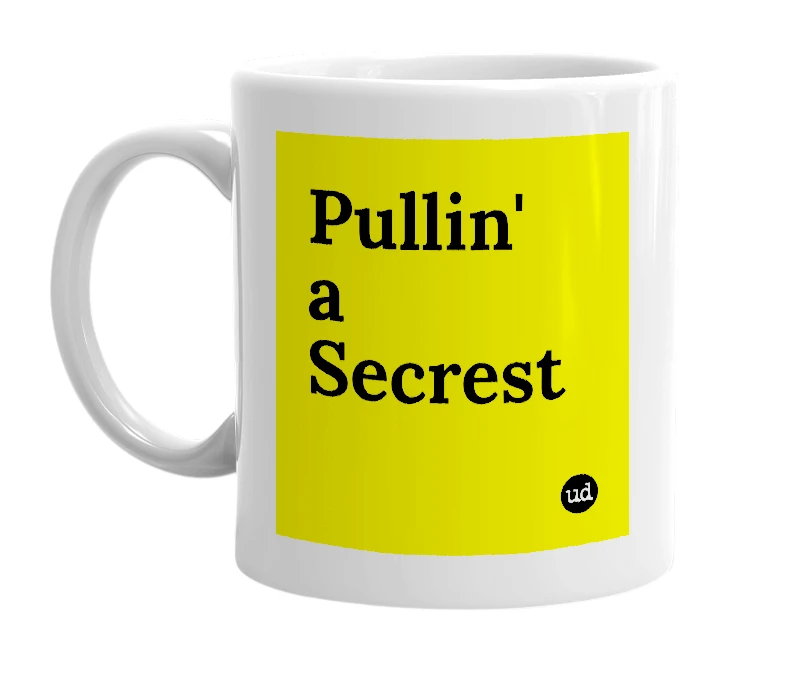 White mug with 'Pullin' a Secrest' in bold black letters