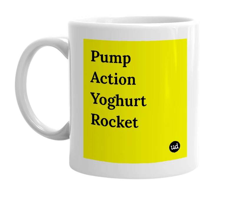 White mug with 'Pump Action Yoghurt Rocket' in bold black letters