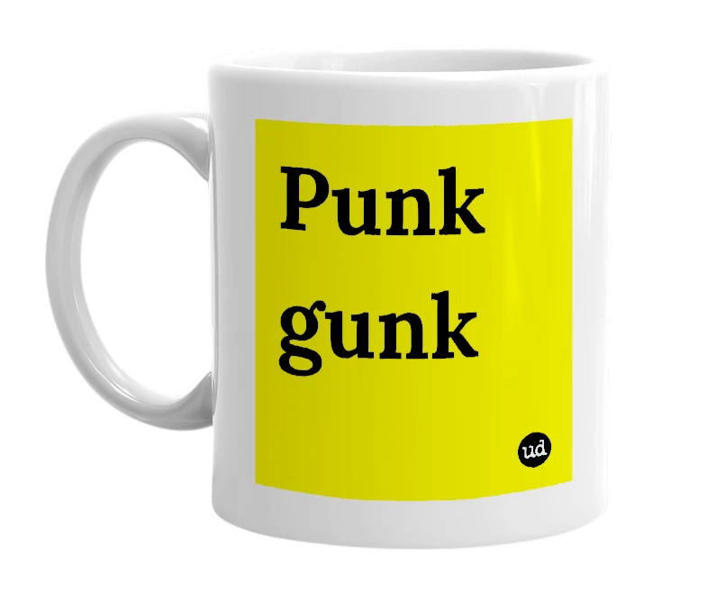 White mug with 'Punk gunk' in bold black letters