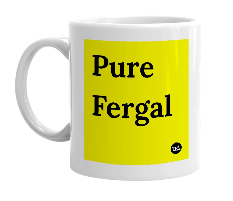 White mug with 'Pure Fergal' in bold black letters