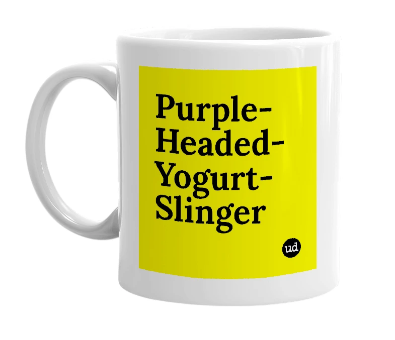 White mug with 'Purple-Headed-Yogurt-Slinger' in bold black letters