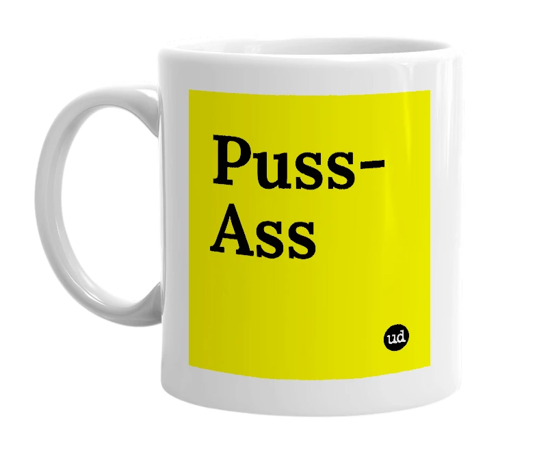 White mug with 'Puss-Ass' in bold black letters