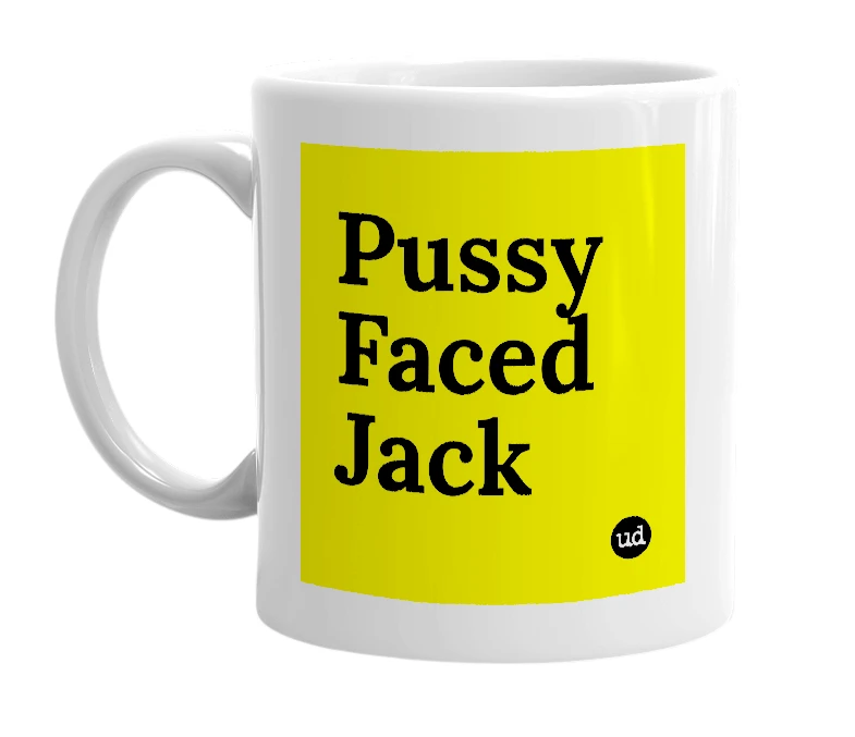 White mug with 'Pussy Faced Jack' in bold black letters