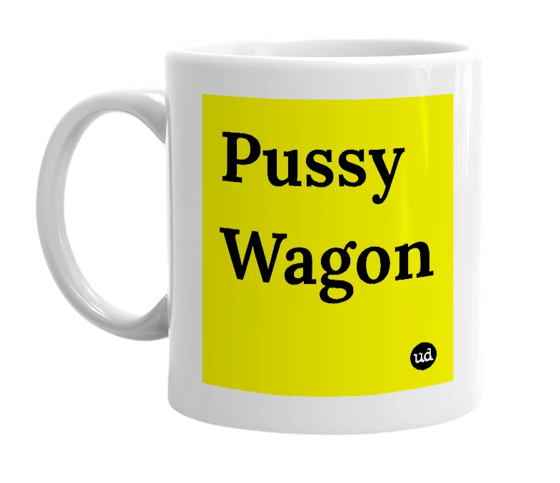 White mug with 'Pussy Wagon' in bold black letters