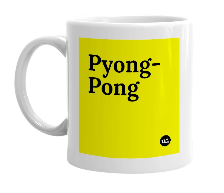 White mug with 'Pyong-Pong' in bold black letters