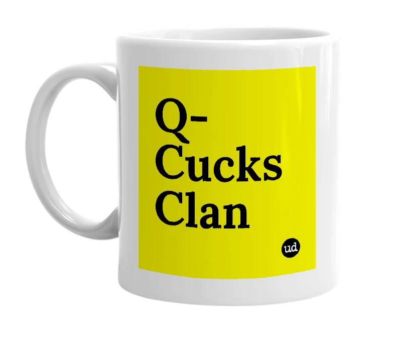 White mug with 'Q-Cucks Clan' in bold black letters
