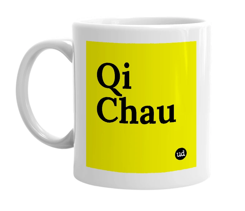 White mug with 'Qi Chau' in bold black letters